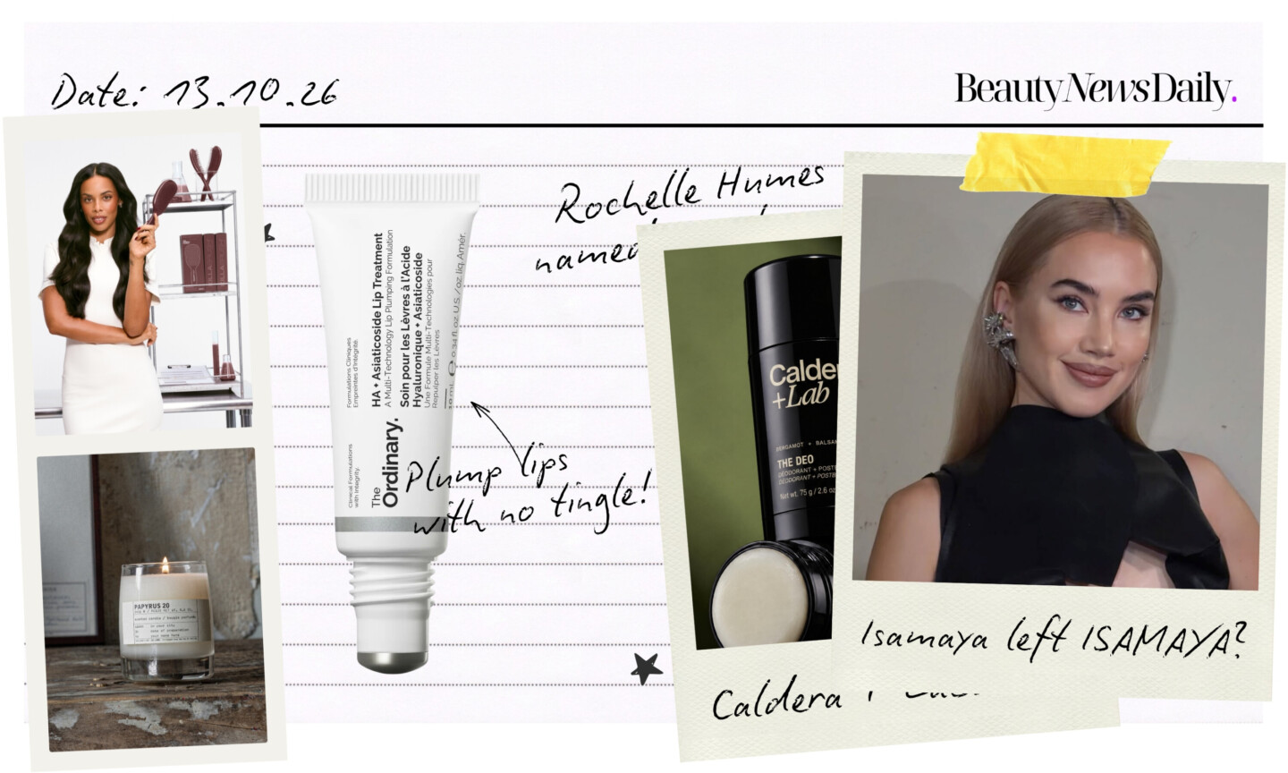 A notepad page dated 13 October 2026 with polaroids of the day’s beauty stories: Rochelle Humes with a Killabrush hairbrush, a Le Labo Papyrus 20 candle, a Caldera + Lab deodorant, and a portrait captioned “Isamaya left ISAMAYA?”. A tube of The Ordinary HA + Asiaticoside Lip Treatment sits in the middle, annotated “Plump lips with no tingle!”.