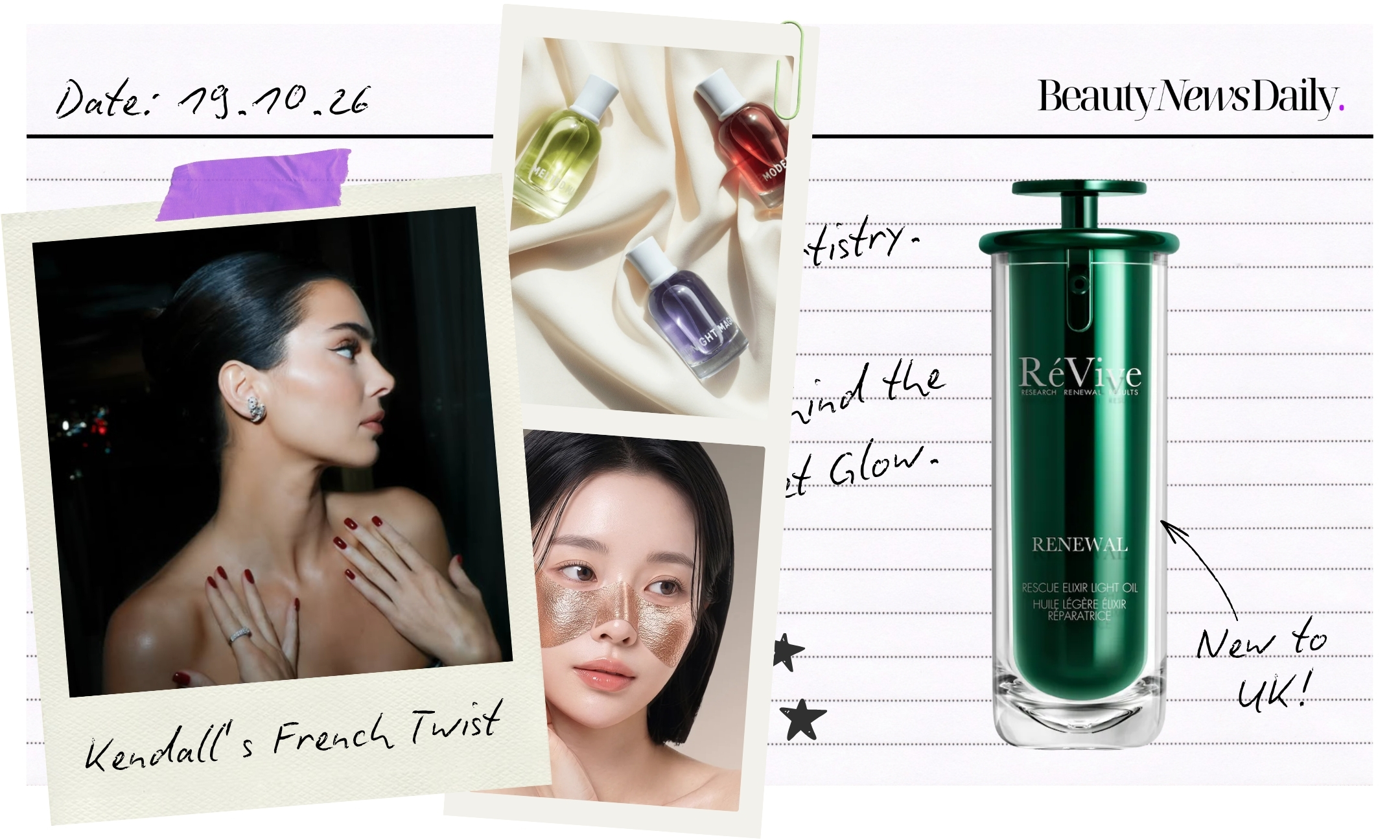 A collage on lined notepaper dated 19.10.26, featuring a Polaroid of Kendall Jenner’s sleek French twist taped at the top and captioned “Kendall’s French Twist”, three Modern Magic fragrance bottles in green, red, and purple on cream fabric, a model wearing a gold Marshique patch across her nose and cheeks, and a bottle of RéVive Renewal Rescue Elixir Light Oil with an arrow and “New to UK!” handwritten beside it.