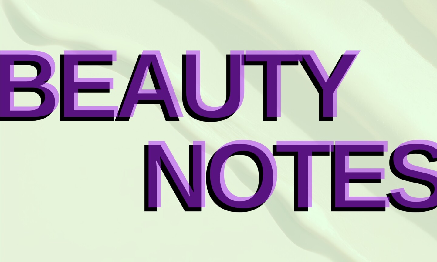 Text graphic reading 'Beauty Notes' on a mint green background.