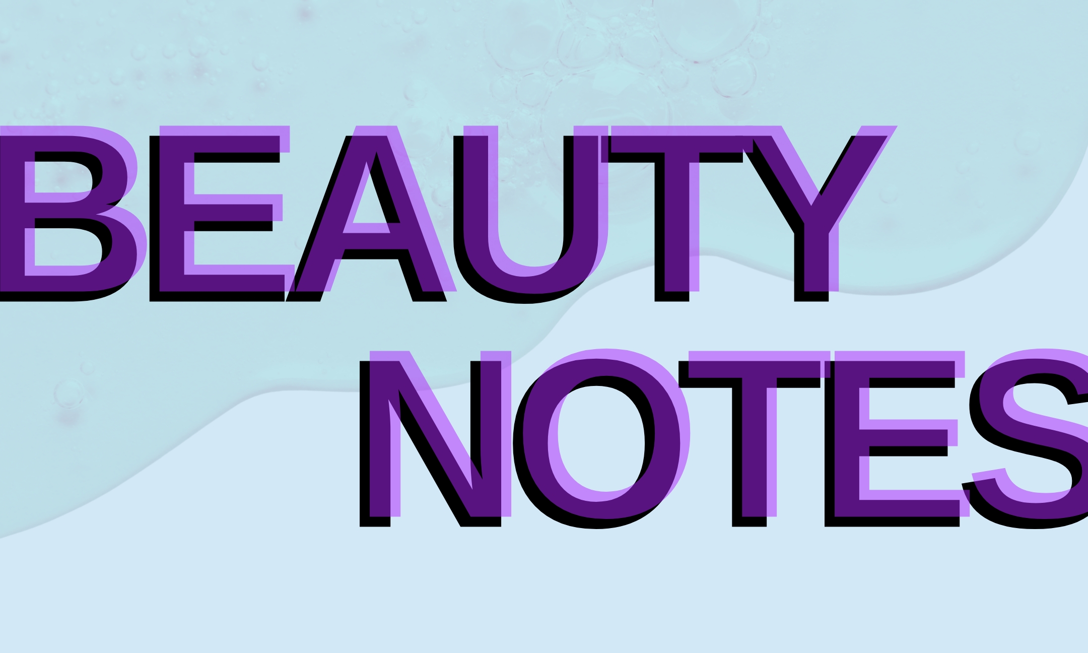 Text graphic reading 'Beauty Notes' on a blue background, serving as the header for today's BeautyNewsDaily updates on IM8, NYX, and Laneige.