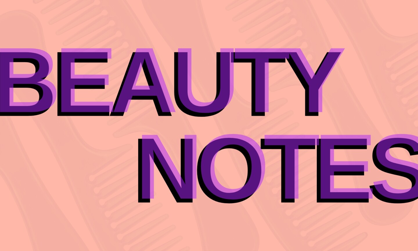 Text graphic reading 'Beauty Notes' on a coral background, serving as the header for today's BeautyNewsDaily updates on Merit Beauty and Glossier.